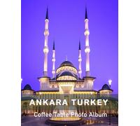 Ankara Turkey: A photo book of tourist attractions a vibrant tour of top tourist destinations around the world