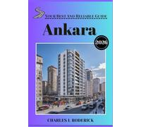 ANKARA YOUR BEST AND RELIABLE GUIDE 2026