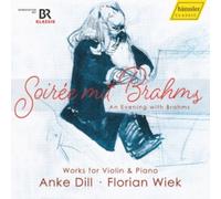ANKE DILL FLORIAN W - JOHANNES BRAHMS SOIREE MIT BR - CD - P2222z