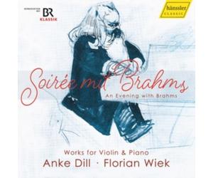 ANKE DILL FLORIAN W - JOHANNES BRAHMS SOIREE MIT BR - CD - P2222z