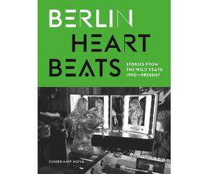 Anke Fesel Chri Berlin Heartbeats: Stories from the wild years, 1990- (Hardback)