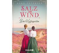 Anke Petersen Der Kaffeegarten. Salz im Wind: Ein Sylt-Roman (Paperback)
