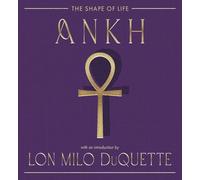 Ankh: The Shape of Life (The Sacred Talisman Series)