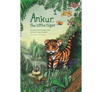 Ankur, the Little Tiger