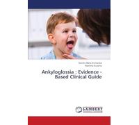 Ankyloglossia : Evidence -Based Clinical Guide