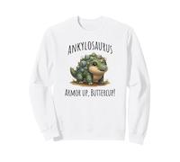 Ankylosaurus Dinosaur, Armor Up, Buttercup! cute design Sweatshirt