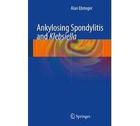 Ankylosing spondylitis and Klebsiella