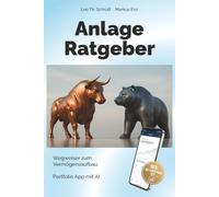 Anlage Ratgeber: Wegweiser zum Vermögensaufbau, Portfolio App mit AI