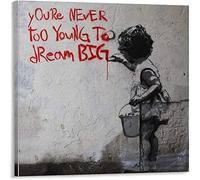 ANMAC wall pictures 15.7x15.7in(40x40cm) No Frame Your Never Too Young to Dream Big Ban-ksy Poster Decorative Painting Living Room Posters Bedroom Painting