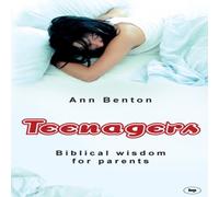 Ann Benton Teenagers: Biblical Wisdom For Parents Paperback Book Ann Benton Multicolor