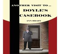 Ann Brady Another Visit To... Doyle's Casebook Paperback Ann Brady Multicolor