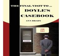 Ann Brady The Final Visit To... Doyle's Casebook Paperback Ann Brady Multicolor
