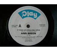 Ann Breen - ANN BREEN If Those Lips Could Only Speak 7" 45