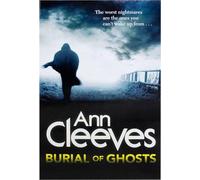 Ann Cleeves Burial of Ghosts