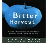 Ann Cooper Bitter Harvest: A Chef's Perspective on the Hidden Danger in the in White Ann Cooper White