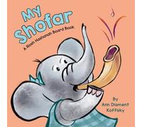 Ann D. Koffsky My Shofar : A Rosh Hashanah Board Book Paperback Ann D. Koffsky Multicolor