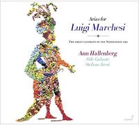 Ann Hallenberg; Stefano Aresi; Stile Galante - Giuseppe Sarti/Johann Simon Mayr/Domenico Cimarosa/Luigi Cherubini/ - Arias for Luigi Marchesi