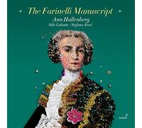 Ann Hallenberg; Stefano Aresi; Stile Galante - The Farinelli Manuscript - Arias by Latilla, Conforto, Giacomelli & Mele