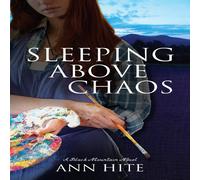 Ann Hite Sleeping Above Chaos Paperback Book Ann Hite Multicolor