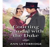 Ann Lethbridge Courting Scandal With The Duke Paperback Book in White Ann Lethbridge White