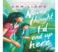 Ann Liang Never Thought I'd End Up Here Paperback Book Ann Liang Multicolor