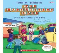 Ann M. Martin The Babysitters Club #13: Good-Bye Stacey, Good-Bye (b&w) Paperback in White Ann M. Martin White