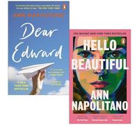 Ann Napolitano Collection 2 Books Set (Dear Edward & Hello Beautiful)