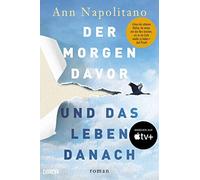 Ann Napolitano Der Morgen davor und das Leben danach: Roman - Jetzt (Paperback)