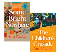 Ann Packer Collection 2 Books Set (Some Bright Nowhere & The Children’s Crusade)
