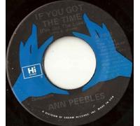 Ann Peebles - If You Got The Time (I've Got The Love)-7" 45