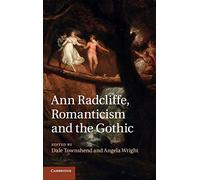 Ann Radcliffe, Romanticism and the Gothic