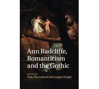 Ann Radcliffe, Romanticism and the Gothic