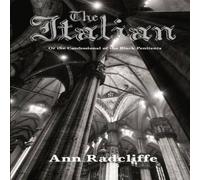 Ann Radcliffe The Italian: A Classic Gothic Tale of Mystery & Forbidden Love Ann Radcliffe Multicolor