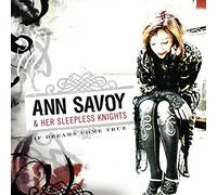 ANN SAVOY & HER SLEEPLESS KNIGHTS - If Dreams Come True