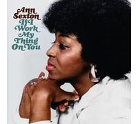 Ann Sexton - If I Work My Thing On You (Deluxe Edition)