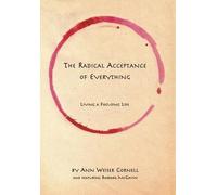 Ann Weiser Cornell The Radical Acceptance of Everything (Paperback) (US IMPORT)
