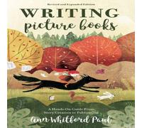 Ann Whitford Paul Writing Picture Books Revised & Expanded Paperback Ann Whitford Paul Multicolor