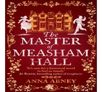 Anna Abney The Master of Measham Hall : a must-read historical novel about Anna Abney Multicolor