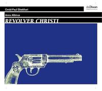 Anna Albinus - Revolver Christi