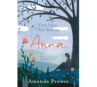 Anna: An unforgettable romance from the multimillion copy bestseller (How to Fall in Love Again)