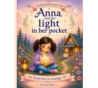 Anna and the Light in Her Pocket: From fear to courage