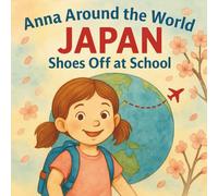 Anna Around The World: Japan: Shoes Off At School