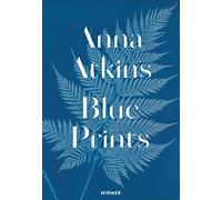 Anna Atkins: Blue Prints