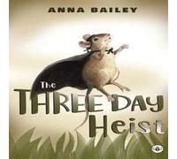 Anna Bailey The Three Day Heist Paperback Book Anna Bailey Multicolor