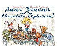 Anna Banana and the Chocolate Explosion