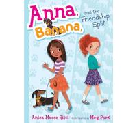 Anna, Banana, and the Friendship Split: 1