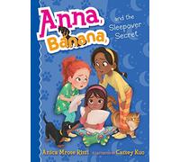 Anna, Banana, and the Sleepover Secret: 7