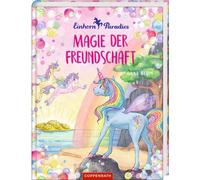 Anna Blum Julia Gerig Einhorn-Paradies (Bd. 2): Magie der Freundschaf (Hardback)