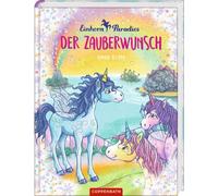 Anna Blum Julia Gerigk Einhorn-Paradies (Bd. 1): Der Zauberwunsch (Hardback)