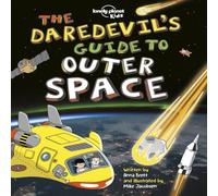 Anna Brett Lonely Planet Kids The Daredevil's Guide to Outer Space : Explore Anna Brett Multicolor